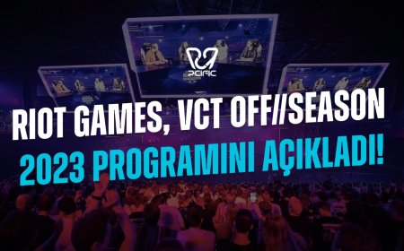   Riot Games, VCT OFF//SEASON 2023 programını açıkladı 