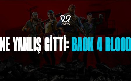 Ne Yanlış Gitti: Back 4 Blood