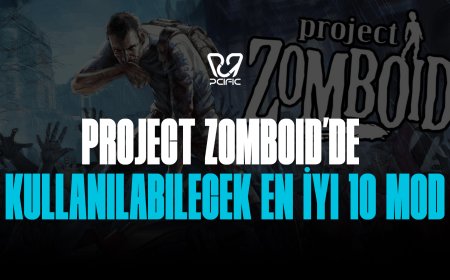 Project Zomboid’de Kullanılabilecek En İyi 10 Mod