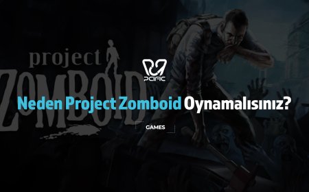 Neden Project Zomboid Oynamalısınız