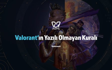 Valorant’ın Yazılı Olmayan Kuralı