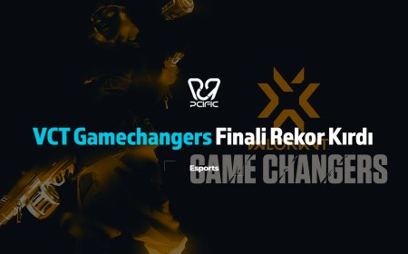 VCT Game Changers Rekor Kırdı