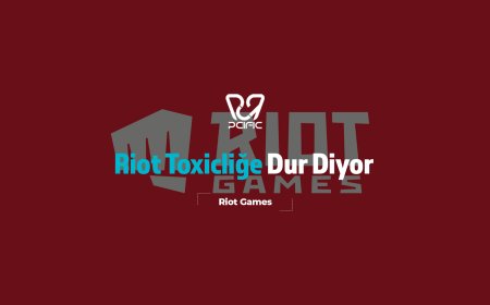 Toksik Oyunculara Sıfır Tolerans