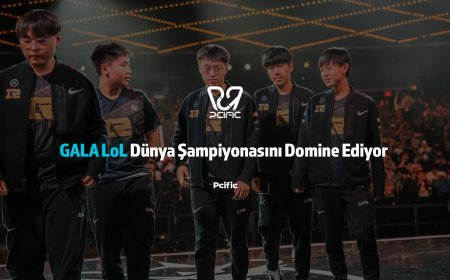 GALA LoL Dünya Şampiyonasını Domine Ediyor
