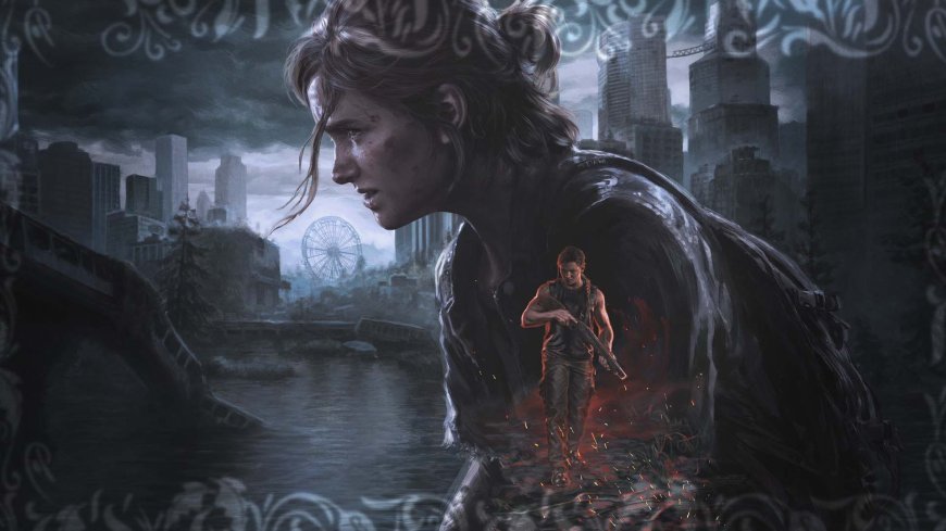     Last Of Us 2 Yakında PC’ye Geliyor Olabilir 