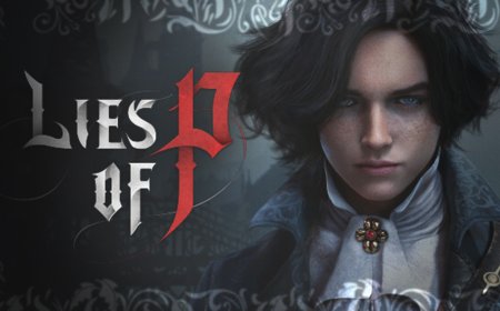Lies of P’ye Yeni DLC Geliyor!